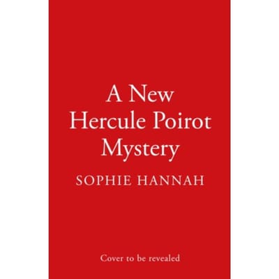 Hercule Poirot #6 - A New Hercule Poirot Mystery - Sophie Hannah