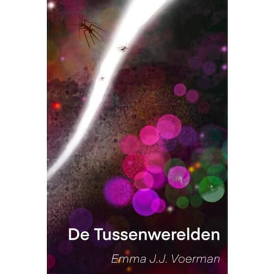 De Tussenwerelden - Emma J.J. Voerman