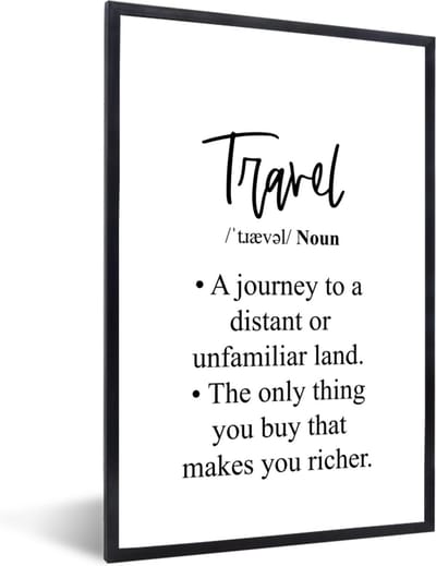 Fotolijst incl. Poster - Spreuken - Quotes - The only thing you buy that makes you richer - Travel - 40x60 cm - Posterlijst