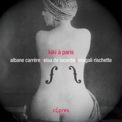 Albane Carrère, Elsa De Lacerda, Magali Rischette - Kiki à Paris (CD)