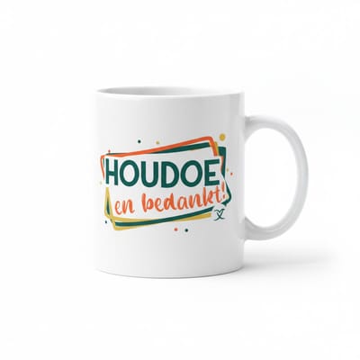 330 ml Mok met Grappige Tekst – Houdoe en Bedankt! – Perfect Cadeau voor Vrienden en Familie