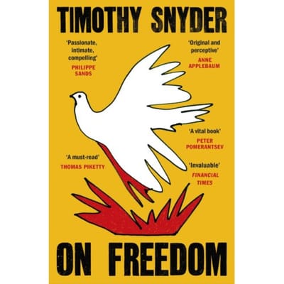 On Freedom - Timothy Snyder