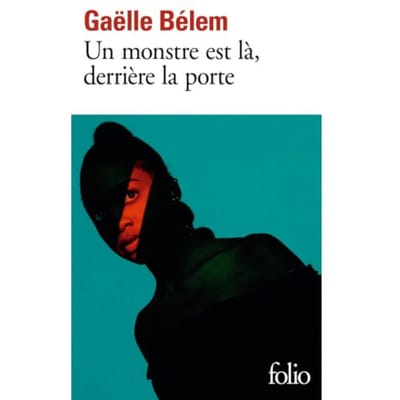 Un Monstre Est Là, Derrière La Porte - Gaëlle Bélem