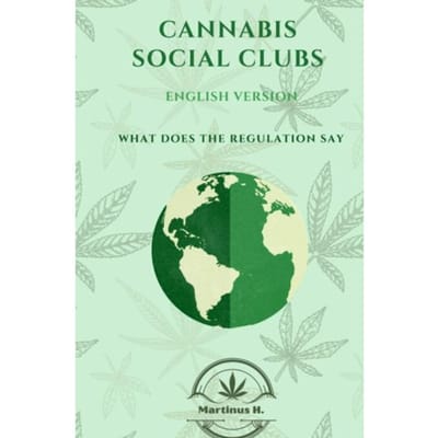 Cannabis Social Clubs - Martinus H. Van Lies