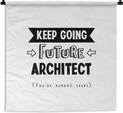 Wandkleed - Wanddoek - Architect - Student - Quotes - Uni - 180x180 cm - Wandtapijt