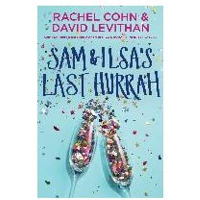 Sam & Ilsa's Last Hurrah - Rachel Cohn