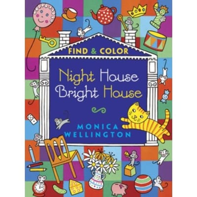 Night House Bright House Find & Color - Monica Wellington