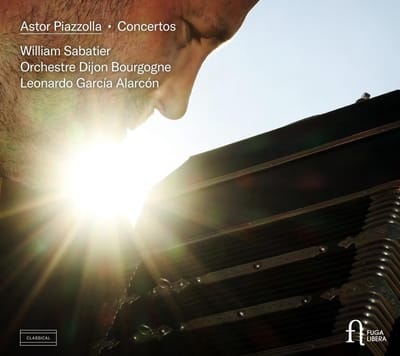 William Sabatier, Orchestre Dijon Bourgogne, Leonardo Garcia Alarcón - Piazzolla: Concertos (CD)