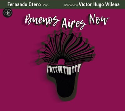 Fernando Otero & Victor Hugo Villena - Buenos Aires Now (CD)