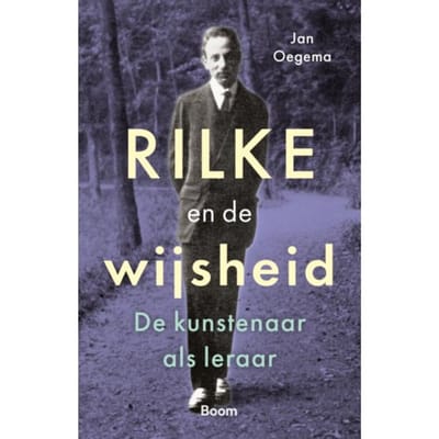 Rilke En De Wijsheid - Jan Oegema