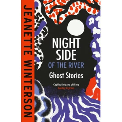 Night Side Of The River - Jeanette Winterson