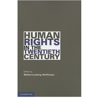Human Rights In The Twentieth Century - Stefan-Ludwig (University of Cal