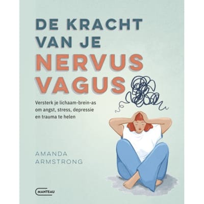 De Kracht Van Je Nervus Vagus - Amanda Armstrong
