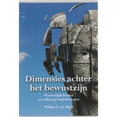 Dimensies Achter Het Bewustzijn - Wilma ter Mull