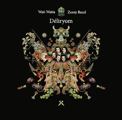 Wati Watia Zorey Band - Déliryom (CD)