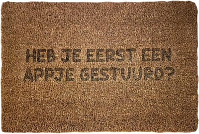 Deurmat - Deurmat met tekst - 60x40cm - Deurmat grappig - Deurmatten voor buiten - Deurmat binnen met print - Deurmat kokos - Appje gestuurd - Deurmat buiten - Deurmat binnen - Deurmatten