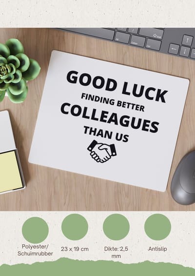 Akyol - good luck finding better colleagues than us Muismat - Collega - cadeau collega - cadeau - bedankt cadeau collega - 23 bij 19 cm