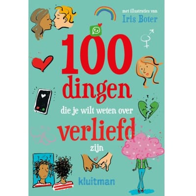 100 Dingen Die Je Wilt Weten Over Verliefd Zijn - Iris Boter