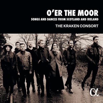 The Kraken Consort - O'er The Moor - Songs and Dances from Scotland and Ireland (CD)