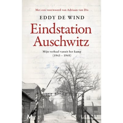 Eindstation Auschwitz - Eddy de Wind