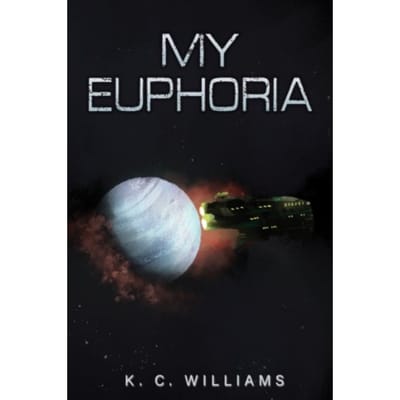 My Euphoria - K. C. Williams