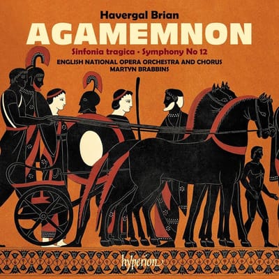 English National Opera Orchestra & Martyn Brabbins - Brian: Agamemnon & Symphonies Nos 6 & 12 (CD)