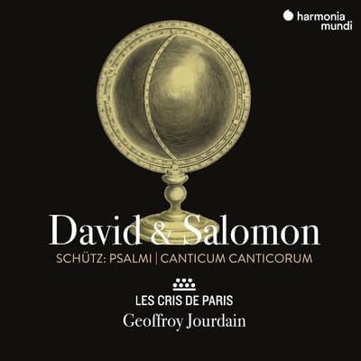 Les Cris de Paris, Geoffroy Jourdain - Heinrich Schütz: David & Salomon - Psalmi | Canticum Canticorum (CD)