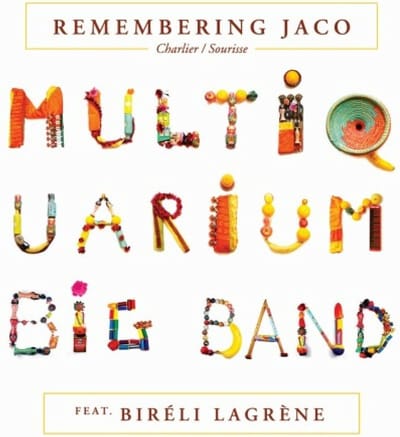 André Charlier, Benoît Sourisse, Multiquarium Big Band, Biréli Lagrène - Remembering Jaco (2 LP)