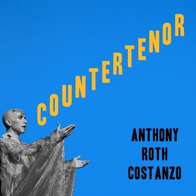 Anthony Roth Costanzo - Countertenor (CD)