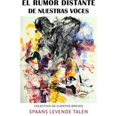 El Rumor Distante De Nuestras Voces - Autores Varios