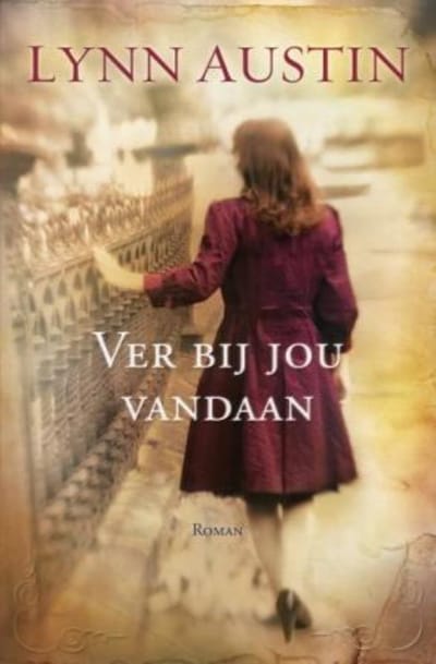 Ver Bij Jou Vandaan - Lynn Austin