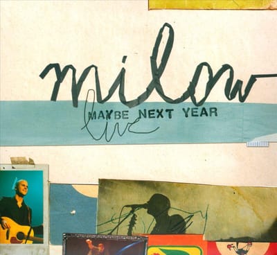Maybe Next Year Live - Milow