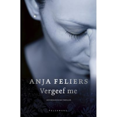 Vergeef Me - Pelkmans - Anja Feliers
