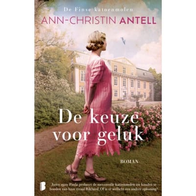 De Keuze Voor Geluk - Finse Katoenmolen - Ann-Christin Antell