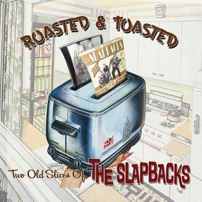 The Slapbacks - Roasted & Toasted (CD)