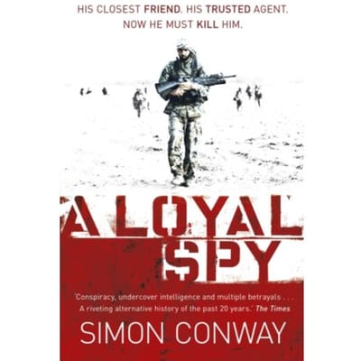 A Loyal Spy - Simon Conway