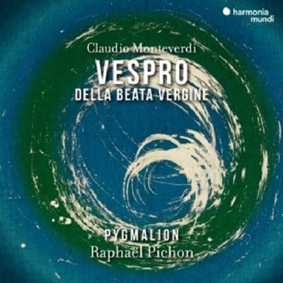 Claudio Monteverdi: Vespro Della Beata Vergine - Pygmalion & Raphael Pichon & Cel