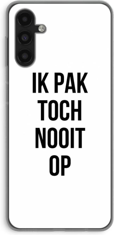 Case Company® - Hoesje geschikt voor Samsung Galaxy A13 5G hoesje - Ik pak nooit op - Soft Cover Telefoonhoesje - Bescherming aan alle Kanten en Schermrand