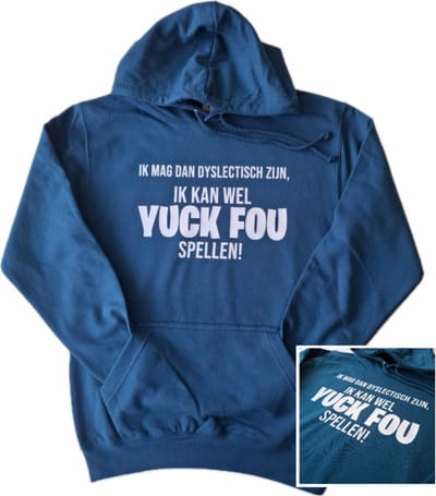 Ink blue hoodie met "Ik mag dan dyslectisch zijn, ik kan wel YUCK FOU spellen!" - maat XS - hoody, blauw, blauwe, dyslectie, cadeautje, verjaardag, tekst