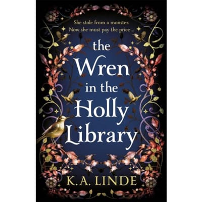 The Wren In The Holly Library - The Oak & Holly Cycle - K. A. Linde