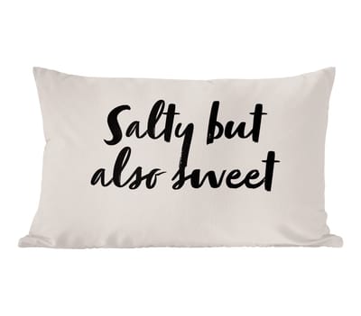 Sierkussens - Kussentjes Woonkamer - 60x40 cm - Quotes - Humor - Spreuken - Salty but also sweet - Koken