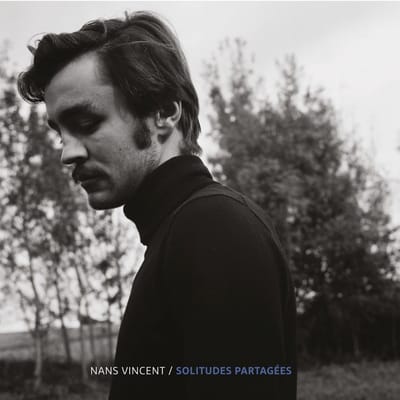 Nans Vincent - Solitudes Partagées (CD)