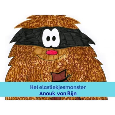 Het Elastiekjesmonster - Anouk van Rijn