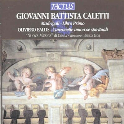 Oliviero Ballis, "Nuova Musica" di Crema, Bruno Gini - Madrigali- Libro Primo | Canzonette Amorose Spirituali (CD)