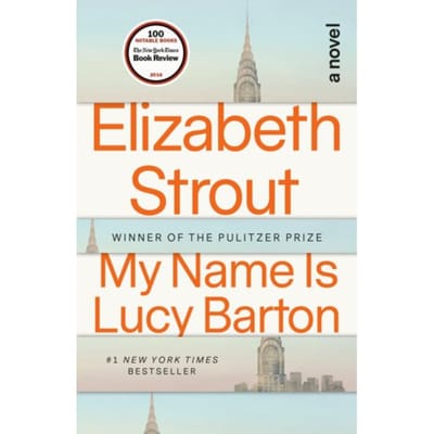 My Name Is Lucy Barton - Elizabeth Strout