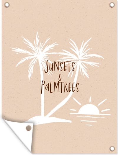 Muurdecoratie buiten Spreuken - Quotes - Sunsets & palmtrees - 120x160 cm - Tuindoek