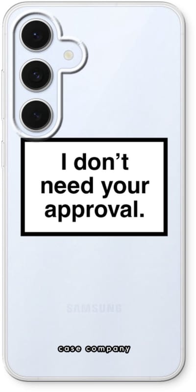 Case Company® - Hoesje geschikt voor Samsung Galaxy S24 FE hoesje - Don't need approval - Soft Cover Telefoonhoesje - Bescherming aan alle Kanten en Schermrand