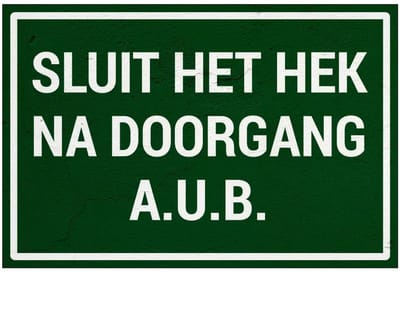 Sluit het hek na doorgang aub bord | Sign Again materiaal | 30 x 20 cm