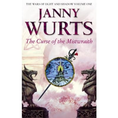 The Curse Of The Mistwraith - The Wars Of Light And Shadow - Janny Wurts