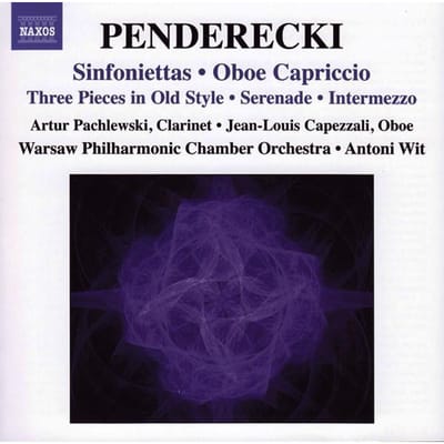 Artur Pachlewski, Jean-Louis Capezzali, Warsaw Philharmonic Chamber Orchestra, Antoni Wit - Penderecki: Sinfoniettas | Oboe Capriccio | Three Pieces In Old Style | Serenade | Intermezzo (CD)